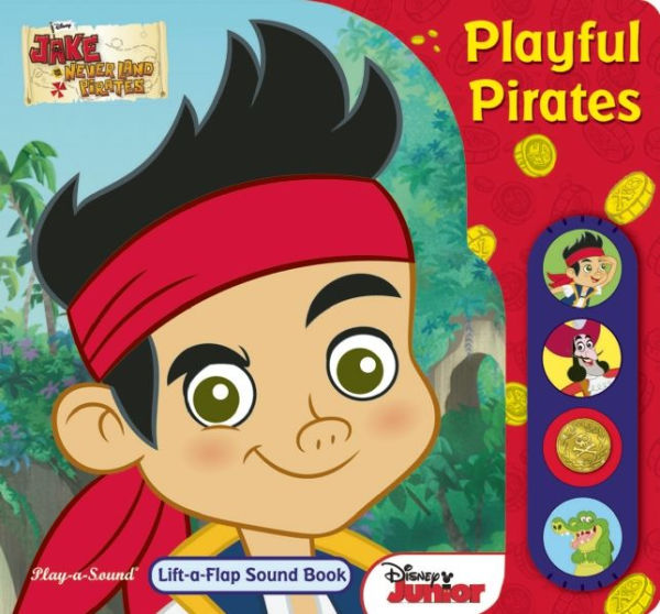 Jake and the Neverland Pirates: Playful Pirates: Play-a-Sound Book