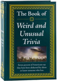 Title: Weird and Unusual Trivia, Author: Ltd Publications International