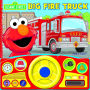 Sesame Street: Big Fire Truck: Steering Wheel Sound Book