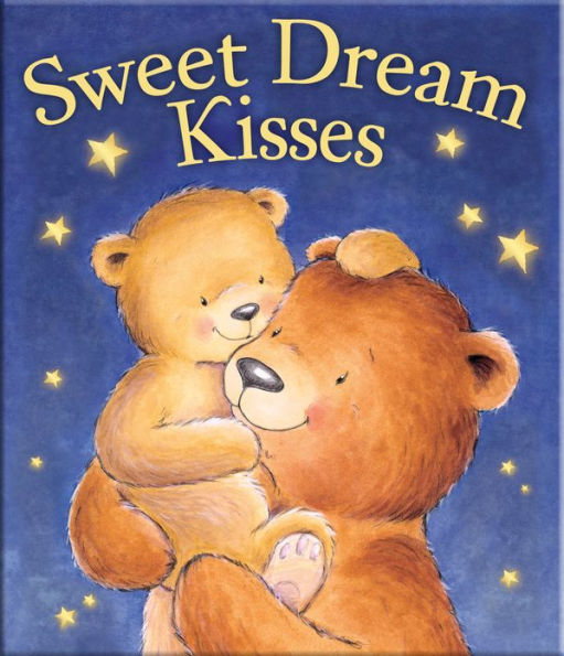 Sweet Dream Kisses: A Bedtime Story