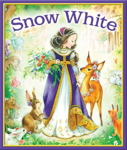 Snow White: Based on the Best-Loved Fairy Tale