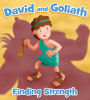 David and Goliath: Finding Strength