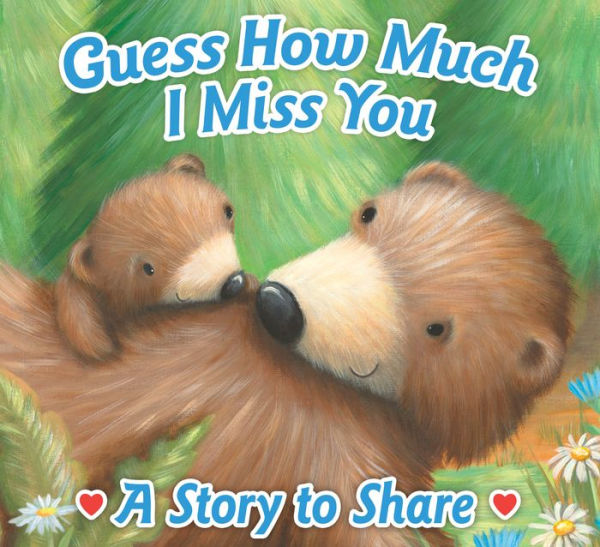 Guess How Much I Miss You?: A Story to Share