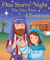 Title: One Starry Night: The Very First Christmas, Author: Barbara Egel