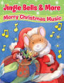 Jingle Bells and More: Merry Christmas Music