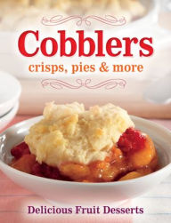 Title: Cobblers, Crisps, Pies and More, Author: Ltd Publications International