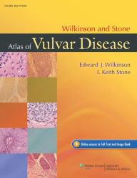 Title: Wilkinson and Stone Atlas of Vulvar Disease / Edition 3, Author: Edward J. Wilkinson MD