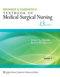 Title: Brunner & Suddarth's Textbook of Medical-Surgical Nursing / Edition 13, Author: Kerry H. Cheever