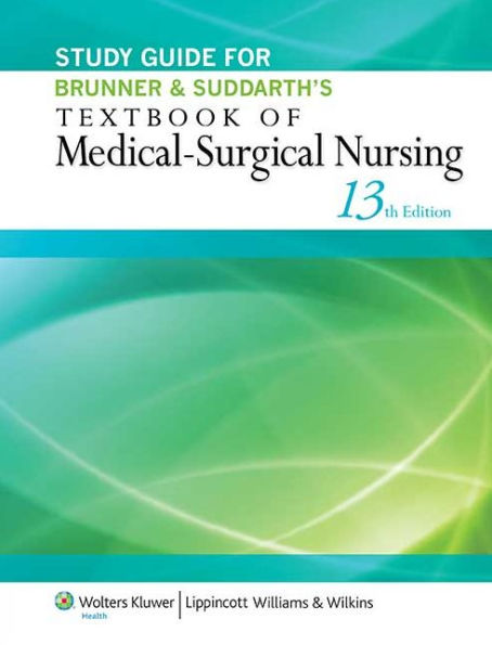 Study Guide for Brunner & Suddarth's Textbook of Medical-Surgical Nursing / Edition 13