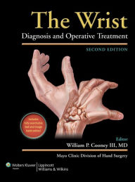 Title: The Wrist: Diagnosis and Operative Treatment, Author: William P. Cooney