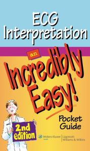Title: ECG Interpretation: An Incredibly Easy! Pocket Guide, Author: Lippincott Williams & Wilkins