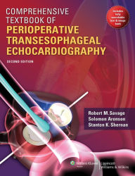 Title: Comprehensive Textbook of Perioperative Transesophageal Echocardiography, Author: Robert M. Savage