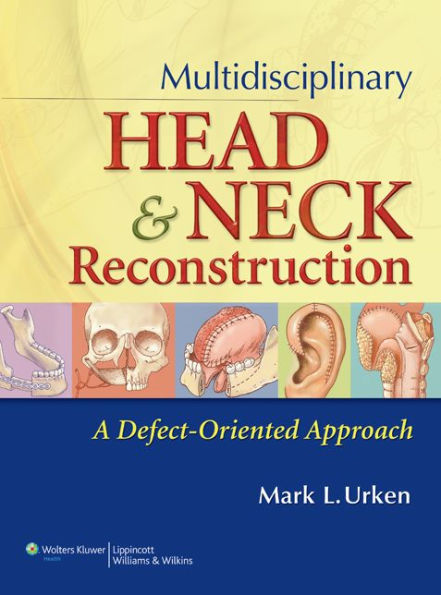 Multidisciplinary Head and Neck Reconstruction: A Defect-Oriented Approach