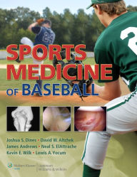 Title: Sports Medicine of Baseball, Author: Joshua M. Dines