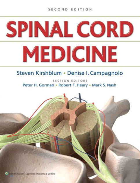 Spinal Cord Medicine by Denise I. Campagnolo, Steven Kirshblum, Mark S ...