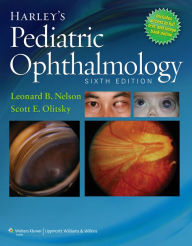 Title: Harley's Pediatric Ophthalmology / Edition 6, Author: Leonard B. Nelson MD