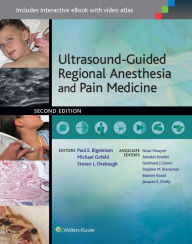 Title: Ultrasound-Guided Regional Anesthesia and Pain Medicine / Edition 2, Author: Paul E. Bigeleisen MD
