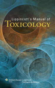 Title: Lippincott's Manual of Toxicology, Author: Lippincott