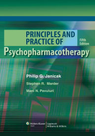 Title: Principles and Practice of Psychopharmacotherapy, Author: Philip G. Janicak