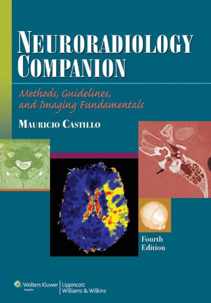 Neuroradiology Companion: Methods, Guidelines, and Imaging Fundamentals