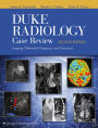 Duke Radiology Case Review: Imaging, Differential Diagnosis, and Discussion