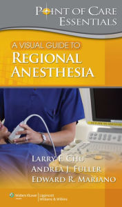 Title: A Visual Guide to Regional Anesthesia, Author: Larry F. Chu