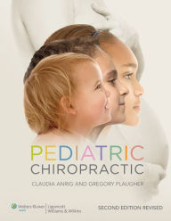 Title: Pediatric Chiropractic, Author: Claudia A. Anrig DC