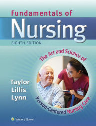 Title: Fundamentals of Nursing / Edition 8, Author: Carol Taylor PhD