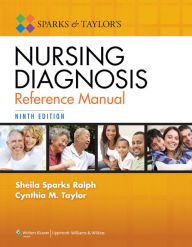 Title: Sparks and Taylor's Nursing Diagnosis Reference Manual / Edition 9, Author: Sheila S. Ralph