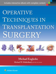 Title: Operative Techniques in Transplantation Surgery / Edition 1, Author: Michael J. Englesbe M.D.