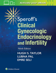 Title: Speroff's Clinical Gynecologic Endocrinology and Infertility / Edition 9, Author: Hugh S Taylor MD