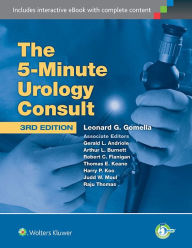 Title: The 5 Minute Urology Consult: The 5 Minute Urology Consult / Edition 3, Author: Leonard G. Gomella MD