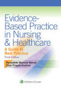 Evidence-Based Practice in Nursing & Healthcare: A Guide to Best Practice / Edition 3