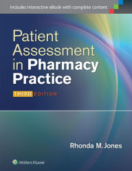 Title: Patient Assessment in Pharmacy Practice / Edition 3, Author: Rhonda M. Jones Pharm D