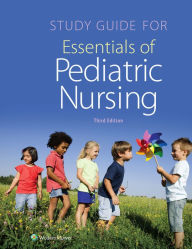 Title: Study Guide for Essentials of Pediatric Nursing, Author: Theresa Kyle MSN