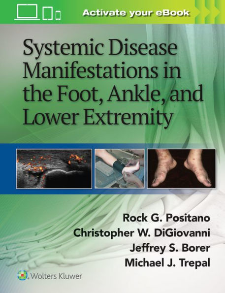 Systemic Disease Manifestations in the Foot, Ankle, and Lower Extremity / Edition 1