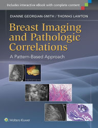 Title: Breast Imaging and Pathologic Correlations: A Pattern-Based Approach / Edition 1, Author: Dianne Georgian-Smith