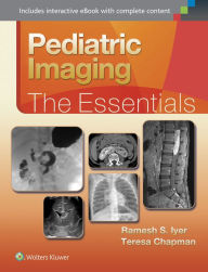 Title: Pediatric Imaging:The Essentials / Edition 1, Author: Ramesh Iyer M.D.