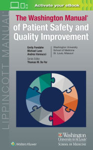 Title: Washington Manual of Patient Safety and Quality Improvement, Author: Emily Fondahn
