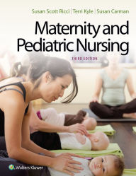Title: Maternity and Pediatric Nursing / Edition 3, Author: Susan Ricci ARNP