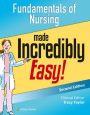 Fundamentals of Nursing Made Incredibly Easy! / Edition 2