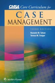 Title: CMSA Core Curriculum for Case Management / Edition 3, Author: Hussein M. Tahan PhD