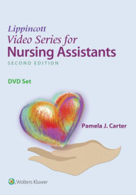 Title: Lippincott Video Series for Nursing Assistants: DVD Set / Edition 2, Author: Pamela Carter RN