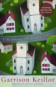 Title: Life among the Lutherans, Author: Garrison Keillor