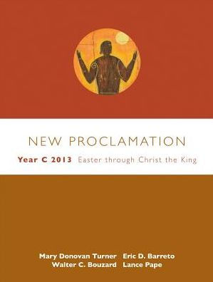 New Proclamation Year C 2013: Easter Through Christ the King