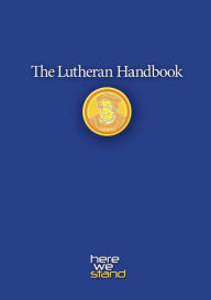 Title: Lutheran Handbook: A Field Guide to Church Stuff, Everyday Stuff, and the Bible, Author: Kristofer Skrade