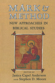 Title: Mark and Method: New Approaches in Biblical Studies, Author: Janice Capel Anderson