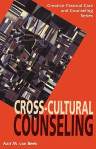 Title: Cross Cultural Counseling, Author: Aart M Van Beek