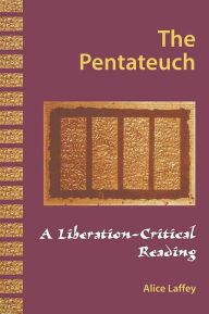 Title: The Pentateuch: A Liberation-Critical Reading, Author: Alice L. Laffey