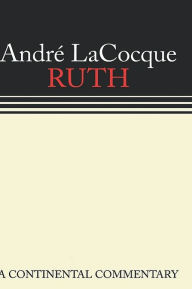 Title: Ruth: A Continental Commentary, Author: Andre LaCocque